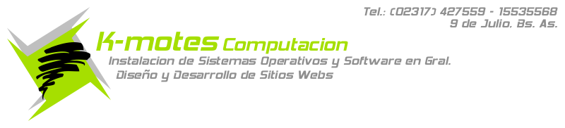 K-motes Computacion - Dise�o y Desarrollo de Sitios Web - Instalacion de Sistemas Operativos y Software en General - 9 de Julio, Bs. As.